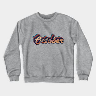 october - vintage retro 70s future b Crewneck Sweatshirt